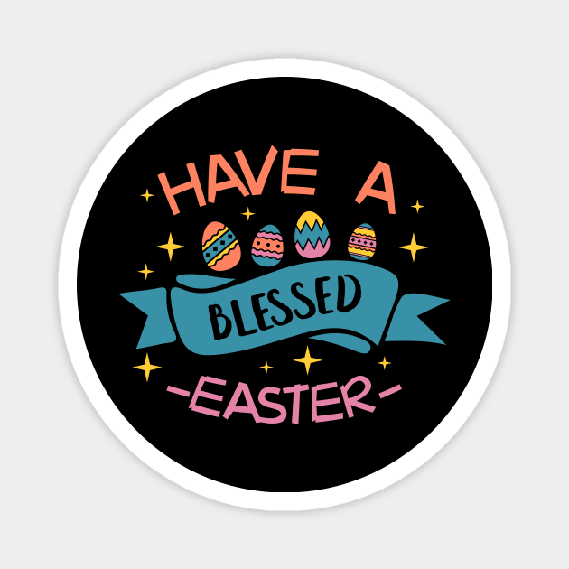 Have a blessed Easter Magnet by Hany Khattab